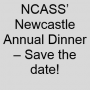 NCASS’ Newcastle Annual Dinner – Save the date!